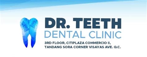 Dr. Teeth Dental Clinic Tandang Sora .